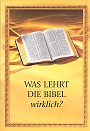 Was lehrt die Bibel wirklich?